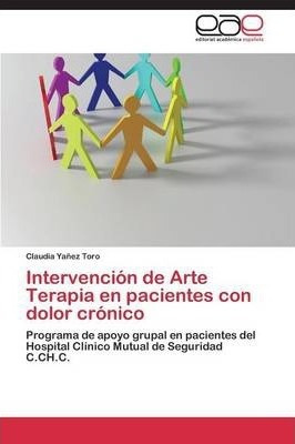 Libro Intervencion De Arte Terapia En Pacientes Con Dolor...