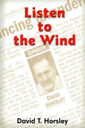 Listen To The Wind, De David T. Horsley. Editorial Authorhouse, Tapa Blanda En Inglés