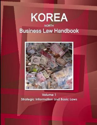 Libro Korea, North Business Law Handbook Volume 1 Strateg...