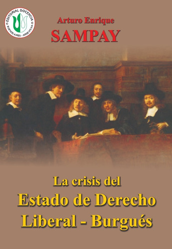 Sampay Arturo - La Crísis Del Estado De Derecho - Docencia