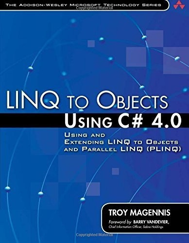 Linq To Objects Using C 4.0 Using And Extending Lin, de Magennis, Troy. Editorial AddisonWesley Professional en inglés