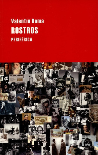 Rostros, De Roma, Valentín. Editorial Periférica, Tapa Blanda, Edición 1 En Español, 2011