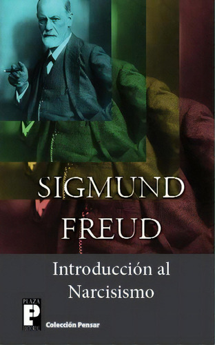 Introducci N Al Narcisismo, De Sigmund, Freud. Editorial Createspace Independent Publishing Platform, Tapa Blanda En Español