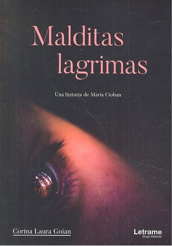 Malditas Lãâ¡grimas, De Laura Goian, Corina. Editorial Letrame S.l., Tapa Blanda En Español