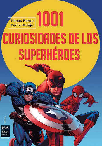 1001 Curiosidades De Los Superhéroes - Tomas Pardo / Pedro M