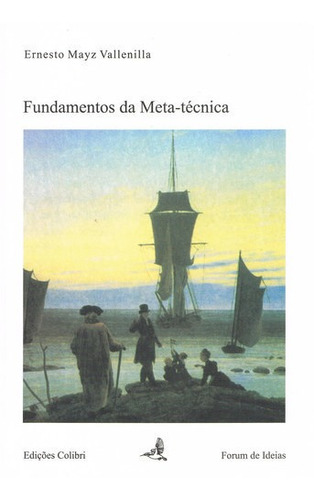 Libro Fundamentos Da Meta-tecnica - Mayz Vallenilla, Ernest