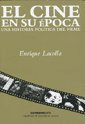 Cine En Su Epoca Una Historia Politica Del Cine El - Lacolla