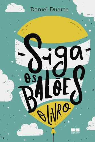 Siga os balões, de Claudino, Daniel Goncalves. Editora Best Seller Ltda, capa mole em português, 2016