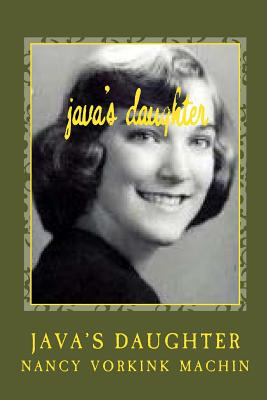 Libro Java's Daughter: : Dispatches - Machin, Nancy Vorkink