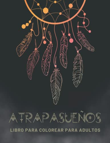 Atrapasueños Libro Para Colorear Para Adultos: Atrapasueños