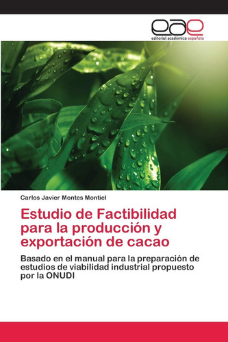 Libro: Estudio De Factibilidad Para La Producción Y Exportac