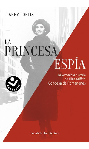 Princesa Espia,la.verdadera Historia, La - Larry Loftis
