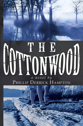 The Cottonwood, De Hampton, Phillip Derrick. Editorial Createspace, Tapa Blanda En Inglés