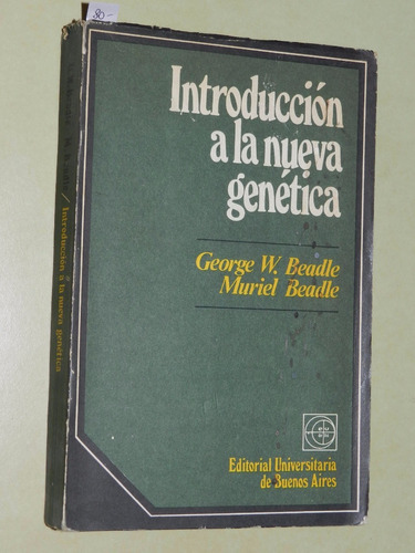 * Introduccion A La Nueva Genetica - Beadle   - L068