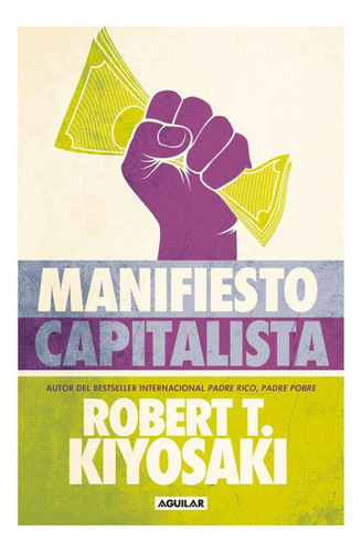 Manifiesto Capitalista - Robert T. Kiyosaki