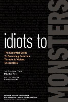 Libro Idiots To Monsters : The Essential Guide To Survivi...