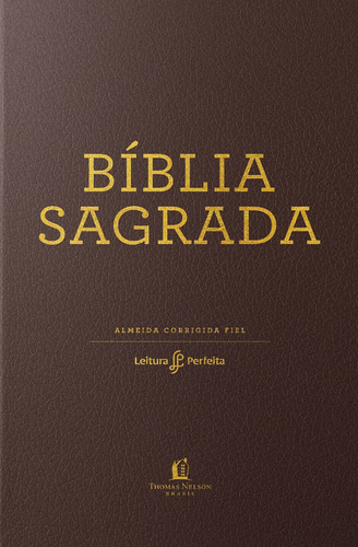 Bíblia ACF, Couro Soft, Marrom, Leitura Perfeita, de Thomas Nelson Brasil. Vida Melhor Editora S.A, capa mole em português, 2019