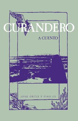 Libro Curandero, A Cuento - Ortiz Y. Pino, Jose, Iii