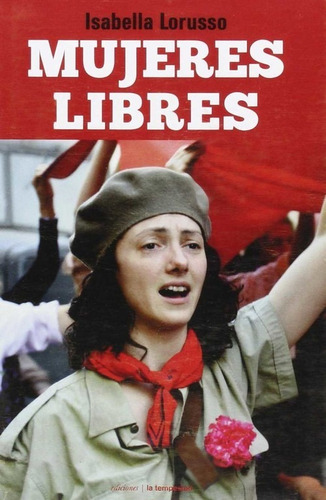Libro Mujeres Libres - Lorusso, Isabella