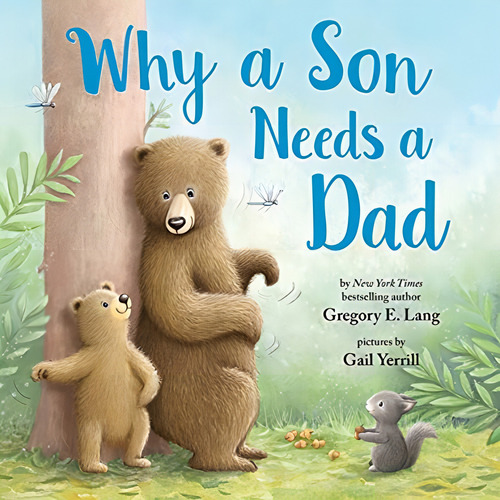 Book : Why A Son Needs A Dad Celebrate Your Father And Son.