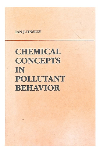 Chemical Concepts In Pollutant Behavior - Tinsley