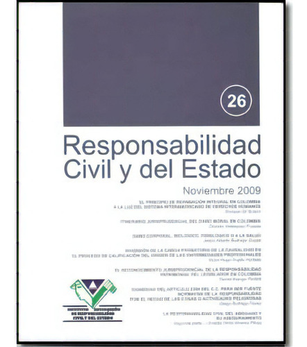 Responsabilidad Civil Y Del Estado No. 26: Responsabilidad Civil Y Del Estado No. 26, De Varios. Serie 71215-26, Vol. 1. Editorial Comlibros, Tapa Blanda, Edición 2009 En Español, 2009