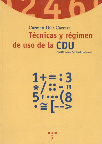 Técnicas Y Régimen De Uso De La Cdu De Carmen Diéz Carrera