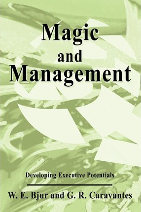 Libro Magic And Management : Developing Executive Potenti...