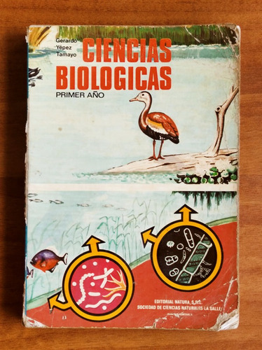 Ciencias Biológicas Primer Año / Gerardo Yépez Tamayo