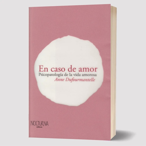 Libro En Caso De Amor Anne Dufourmantelle