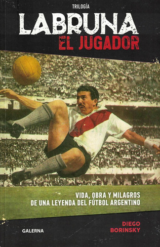 Labruna, El Jugador