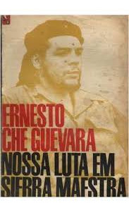 Nossa Luta Em Sierra Maestra De Ernesto Che Guevara Pela ...