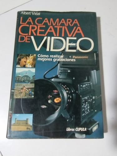 La Camara Creativa De Video Alberto Vidal