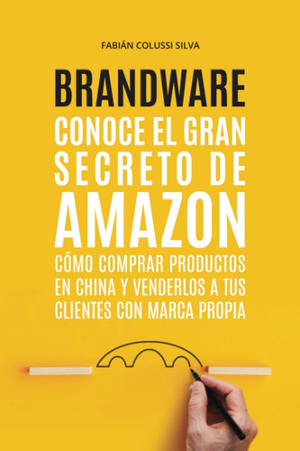 Libro: Brandware: Conoce Gran Secreto Amazon: Cómo Com