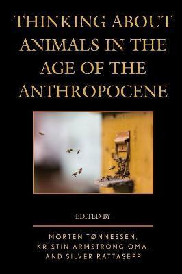 Libro Thinking About Animals In The Age Of The Anthropoce...