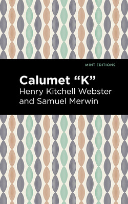 Libro Calumet K - Webster, Henry Kitchell