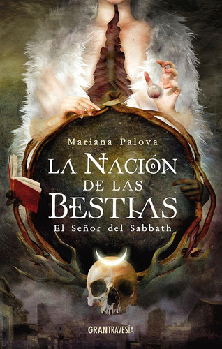 Nacion De Las Bestias, La. El Señor Del Sabbath-palova Maria