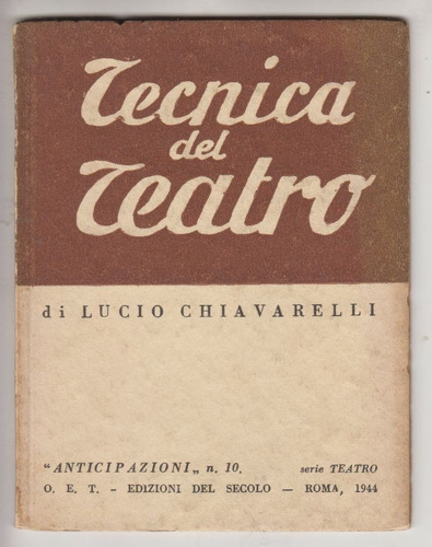 1944 Tecnica Del Teatro Lucio Chiavarelli Ugo Blattler Raro