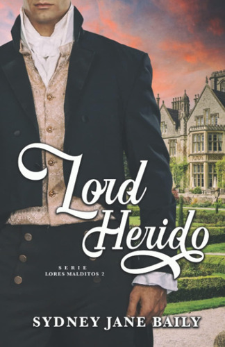 Libro: Lord Herido (lores Malditos) (spanish Edition)