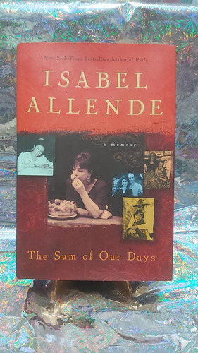 The Sum Of Our Days Isabel Allende