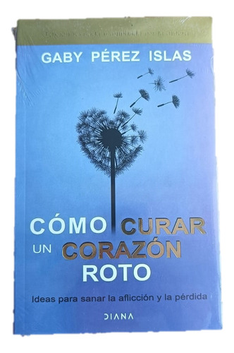 Cómo Curar Un Corazón Roto