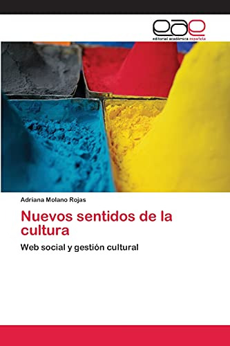 Nuevos Sentidos De La Cultura: Web Social Y Gestión Cultural