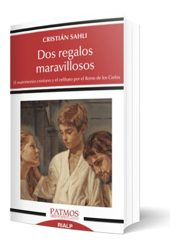 Libro: Dos Regalos Maravillosos - Cristián Sahli