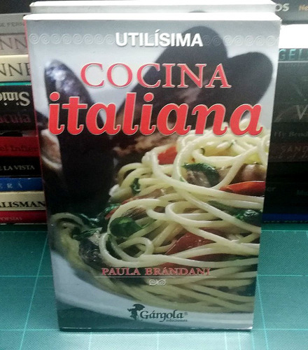 Libro Utilisima Cocina Italiana Paula Brandani #puesto23