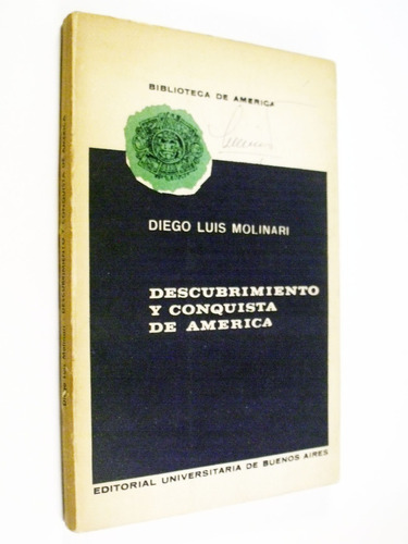 Diego Luis Molinari - Descubrimiento Y Conquista De América