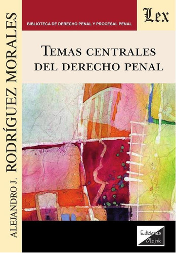 Temas Centrales Del Derecho Penal - Alejandro I. Rodrígue...