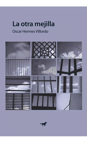 La Otra Mejilla - Oscar Hermes Villordo