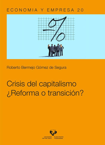 Libro: Crisis Del Capitalismo Reforma O Transicion. Bermejo 