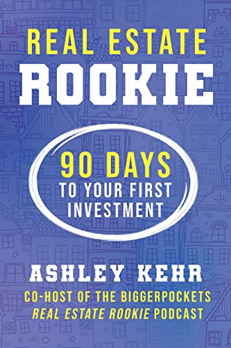 Book : Real Estate Rookie 90 Days To Your First Investment 