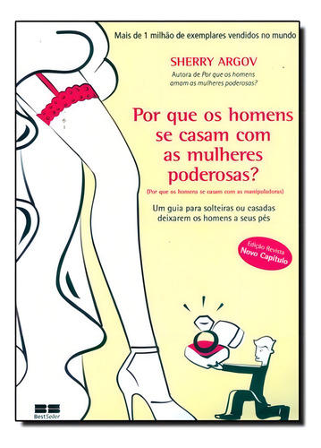 Livro Por Que Os Homens Se Casam Com As Mulheres Poderosas